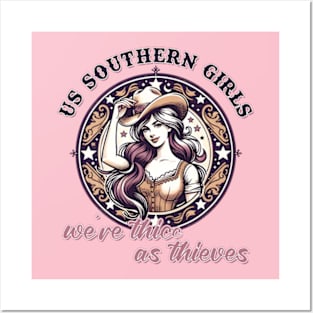 Us Southern Girls, We're Thicc as Thieves Posters and Art